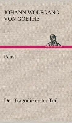 Faust: Faust: Der Tragdie erster Teil - Faust: Der Tragdie erster Teil