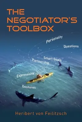 A tárgyaló eszköztára: Győztes stratégiák vállalati vevők és kisvállalkozások számára - The Negotiator's Toolbox: Winning Strategies for Corporate Buyers and Small Businesses