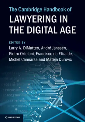 The Cambridge Handbook of Lawyering in the Digital Age (Az ügyvédi tevékenység a digitális korban) - The Cambridge Handbook of Lawyering in the Digital Age
