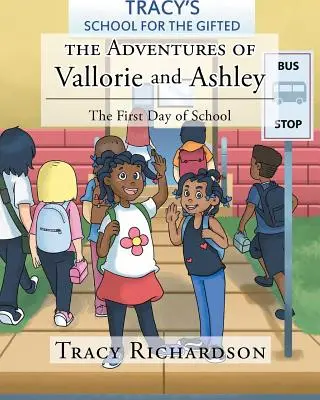 Dobrodružství Vallorie a Ashley: První školní den - The Adventures of Vallorie and Ashley: The First Day of School