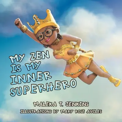 A zenem a belső szuperhősöm - My Zen Is My Inner Superhero