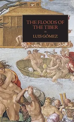 A Tiberis áradásai: További dokumentumokkal az 1530. évi Tiberis árvízről - The Floods of the Tiber: With Additional Documents on the Tiber Flood of 1530