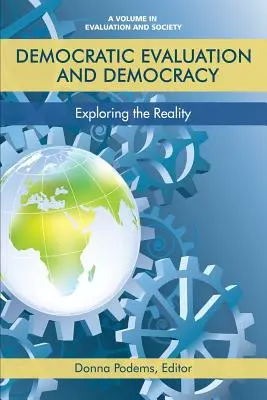 Demokratikus értékelés és demokrácia: A valóság feltárása - Democratic Evaluation and Democracy: Exploring the Reality