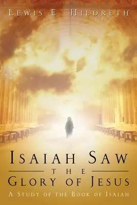 Ézsaiás látta Jézus dicsőségét - Isaiah Saw the Glory of Jesus