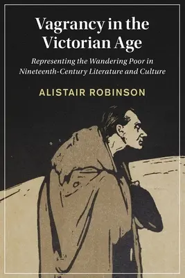 Vagányság a viktoriánus korban - Vagrancy in the Victorian Age