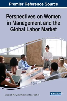 Perspektívák a nőkről a menedzsmentben és a globális munkaerőpiacon - Perspectives on Women in Management and the Global Labor Market