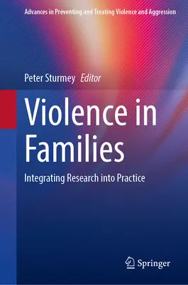 Erőszak a családokban: A kutatás integrálása a gyakorlatba - Violence in Families: Integrating Research Into Practice