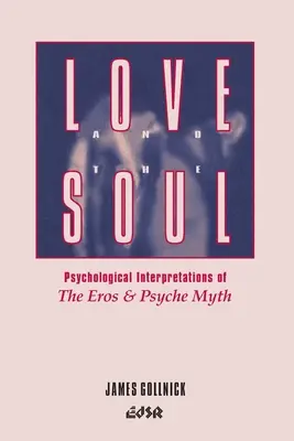 A szerelem és a lélek: Az Erósz és Psziché mítosz pszichológiai értelmezései - Love and the Soul: Psychological Interpretations of the Eros and Psyche Myth