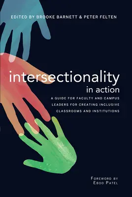 Interszekcionalitás a gyakorlatban: Útmutató tanárok és egyetemi vezetők számára a befogadó osztálytermek és intézmények létrehozásához - Intersectionality in Action: A Guide for Faculty and Campus Leaders for Creating Inclusive Classrooms and Institutions