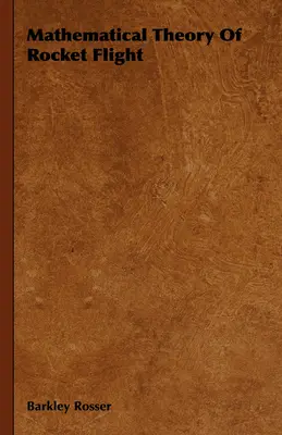 A rakétarepülés matematikai elmélete - Mathematical Theory Of Rocket Flight