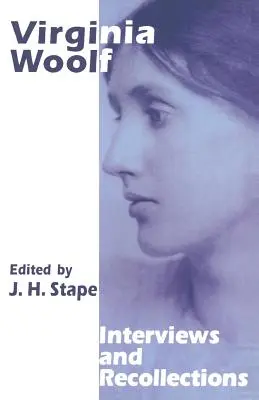 Virginia Woolf: Interjúk és visszaemlékezések - Virginia Woolf: Interviews and Recollections