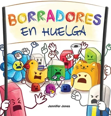 Borradores en Huelga: Un libro infantil divertido, con rimas, para leer en voz alta para preescolar, jardn de infantes, primer grado, segun