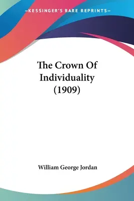 Az egyéniség koronája (1909) - The Crown Of Individuality (1909)