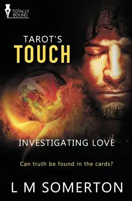 Investigating Love: Tarot érintése - Investigating Love: Tarot's Touch