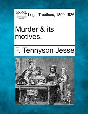 Gyilkosság és annak motívumai. - Murder & Its Motives.