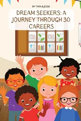 Álomkeresők: Utazás 30 pályán keresztül - Dream Seekers: A Journey through 30 Careers