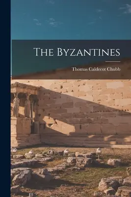 A bizánciak - The Byzantines