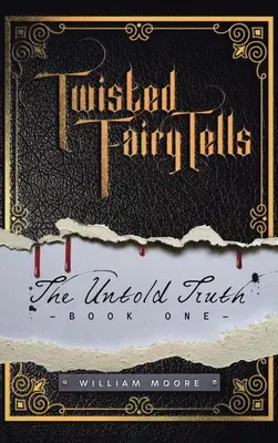 Csavart tündérmesék: The Untold Truths - Twisted Fairy Tells: The Untold Truths