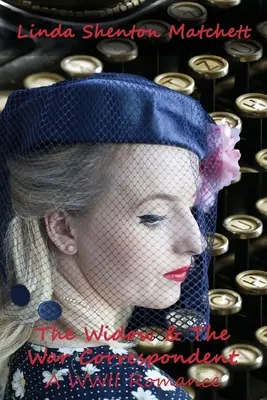 Az özvegy és a háborús tudósító - The Widow & The War Correspondent