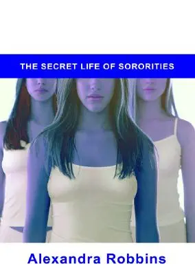 Pledged: The Secret Life of Sororities