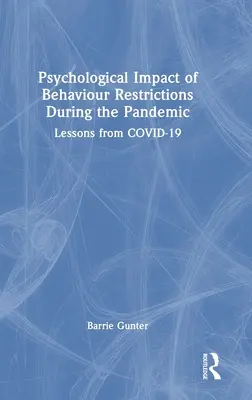 A viselkedéskorlátozások pszichológiai hatása a járvány idején: A COVID-19 tanulságai - Psychological Impact of Behaviour Restrictions During the Pandemic: Lessons from COVID-19