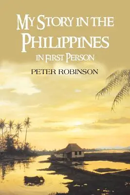 A Fülöp-szigeteki történetem első személyben - My Story in the Philippines in First Person