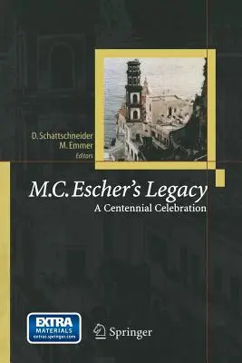 M.C. Escher öröksége: Escher Escher: A Centennial Celebration - M.C. Escher's Legacy: A Centennial Celebration