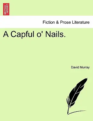 A Capful O' Nails.