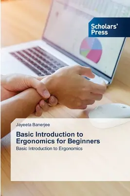 Alapvető bevezetés az ergonómiába kezdőknek - Basic Introduction to Ergonomics for Beginners