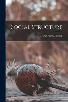 Társadalmi struktúra - Social Structure