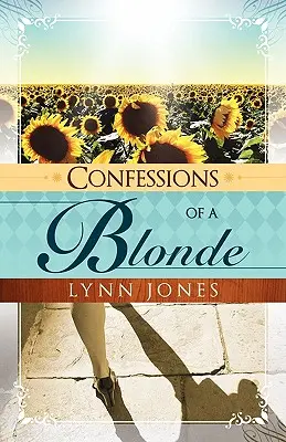 Egy szőke vallomása - Confessions of a Blonde