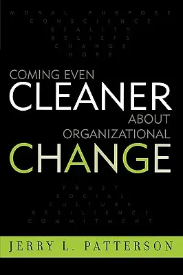 Még tisztábban a szervezeti változásokról - Coming Even Cleaner About Organizational Change