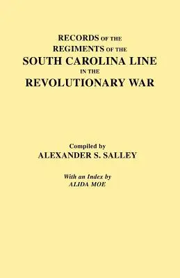 A dél-karolinai hadsereg ezredeinek feljegyzései - Records of the Regiments of the South Carolina Line