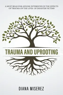 Trauma és gyökeresedés - Trauma and Uprooting