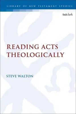 Az Apostolok Cselekedeteinek teológiai olvasása - Reading Acts Theologically