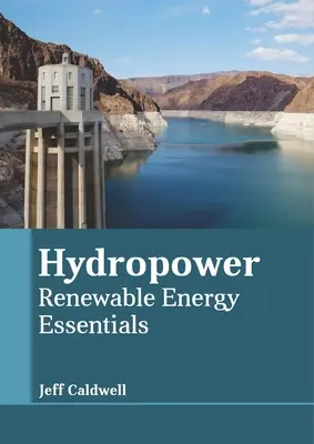 Vízerőművek: Megújuló energiaforrások alapvetően fontosak - Hydropower: Renewable Energy Essentials