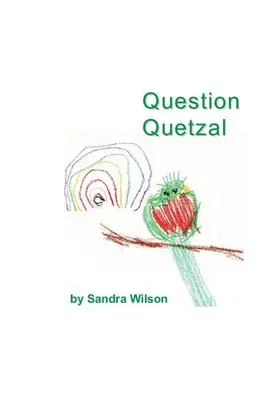 Kérdés Quetzal - Question Quetzal