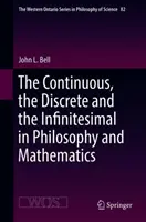 A folytonos, a diszkrét és a végtelen a filozófiában és a matematikában - The Continuous, the Discrete and the Infinitesimal in Philosophy and Mathematics