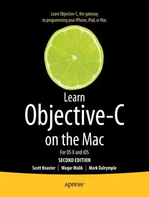 Learn Objective-C on the Mac: Az OS X és az IOS számára - Learn Objective-C on the Mac: For OS X and IOS