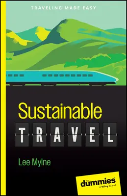 Fenntartható utazási for Dummies - Sustainable Travel for Dummies