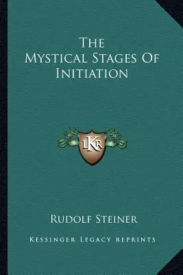 A beavatás misztikus szakaszai - The Mystical Stages Of Initiation