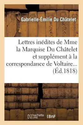 The History of the Church of Core: An Introduction to the History, Institutions, and Customs of Corea . - Lettres Indites de Mme La Marquise Du Chtelet, Et Correspondance de Voltaire Avec Le Roi de Prusse: , Et Avec Diffrentes Personnes Clbres
