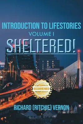 Bevezetés az élettörténetekbe 1. kötet: Menedékhely - Introduction to Lifestories Volume 1: Sheltered