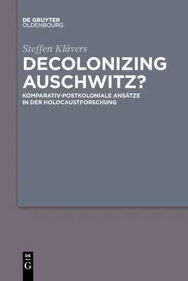 Auschwitz dekolonizációja? - Decolonizing Auschwitz?