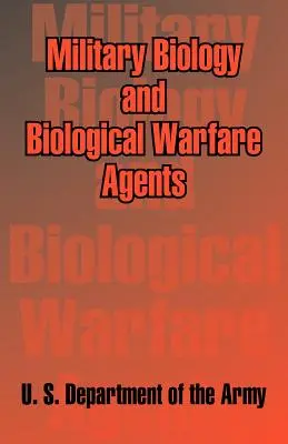 Katonai biológia és biológiai harcanyagok - Military Biology and Biological Warfare Agents