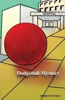 Kidobós rejtély - Dodgeball Mystery