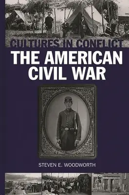 Kultúrák konfliktusban - Az amerikai polgárháború - Cultures in Conflict--The American Civil War