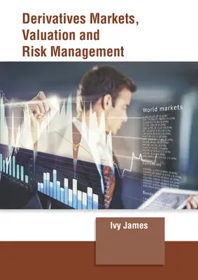 Származékos piacok, értékelés és kockázatkezelés - Derivatives Markets, Valuation and Risk Management