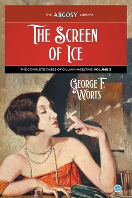 A jég képernyője: Gillian Hazeltine összes esete, 2. kötet - The Screen of Ice: The Complete Cases of Gillian Hazeltine, Volume 2