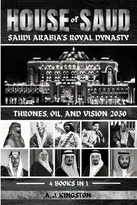 House Of Saud: Trónok, olaj és a 2030-as jövőkép - House Of Saud: Thrones, Oil, And Vision 2030